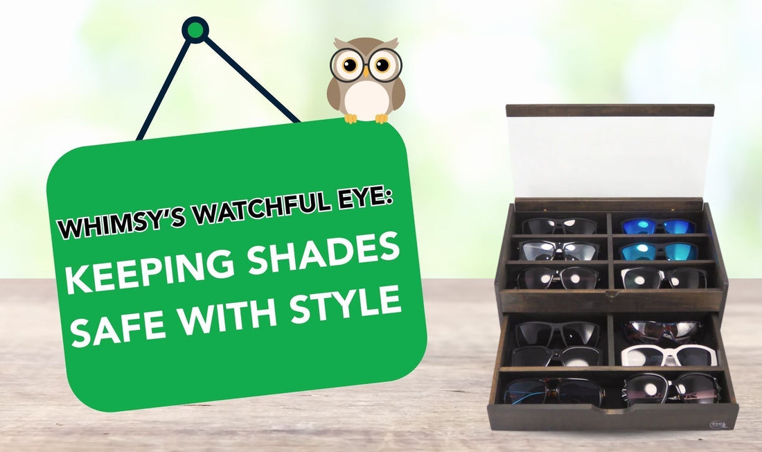 Whimsy’s Watchful Eye: Keeping Shades Safe with Style